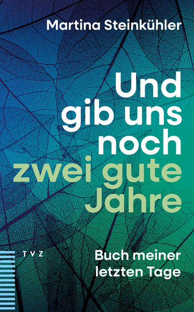 Cover Und gib uns noch zwei gute Jahre